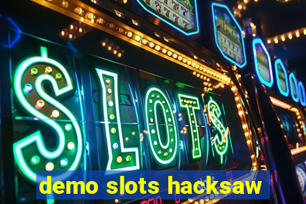 demo slots hacksaw